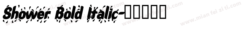Shower Bold Italic字体转换